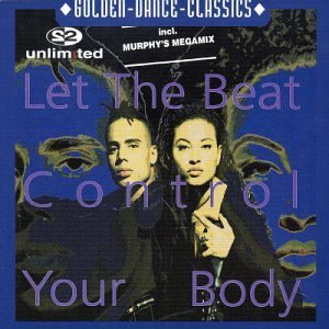 2 Unlimited/Let The Beat Control Your Body